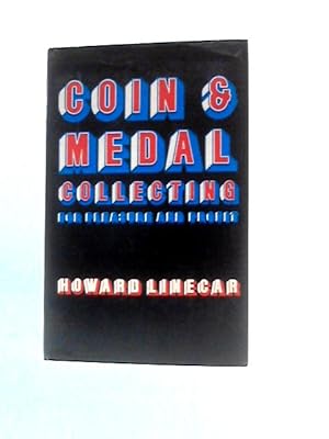Bild des Verkufers fr Coin and Medal Collecting for Pleasure and Profit zum Verkauf von World of Rare Books