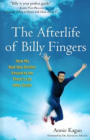 Bild des Verkufers fr The Afterlife of Billy Fingers: How My Bad-Boy Brother Proved to Me There's Life After Death zum Verkauf von -OnTimeBooks-