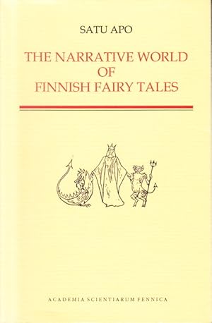 Immagine del venditore per The Narrative World of Finnish Fairy Tales. Structure, Agency, and Evaluation in Southwest Finnish Folktales. venduto da Centralantikvariatet