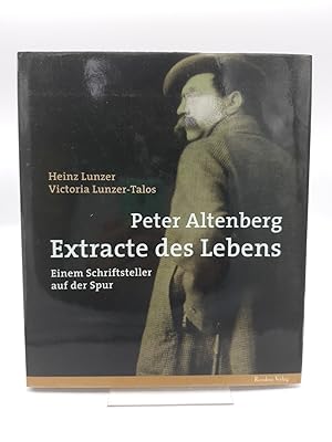 Peter Altenberg - Extracte des Lebens Einem Schriftsteller auf der Spur