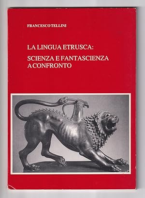 Bild des Verkufers fr La Lingua Etrusca: Scienza e fantascienza a confronto. zum Verkauf von Antiquariat Gallus / Dr. P. Adelsberger