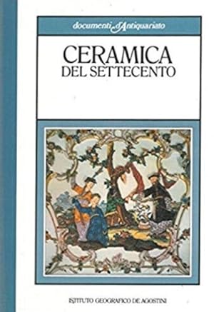 Imagen del vendedor de Ceramica del Settecento a la venta por Libreria della Spada online