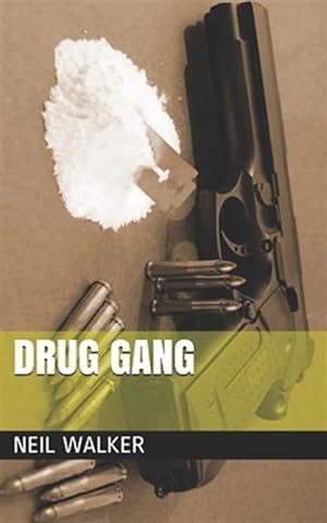 Image du vendeur pour Drug Gang: The Most Compelling & Controversial Crime Thriller in Years mis en vente par GreatBookPricesUK