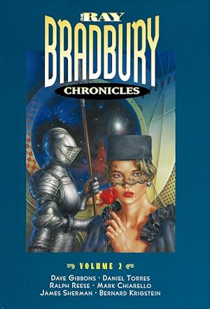 Seller image for The Ray Bradbury Chronicles, Volume 2. ( Tirage spcial  1200 exemplaires numrots, signs par Ray Bradbury, Dave Gibbons, Ralph Reese, Mark Chiarello ). for sale by Librairie Victor Sevilla