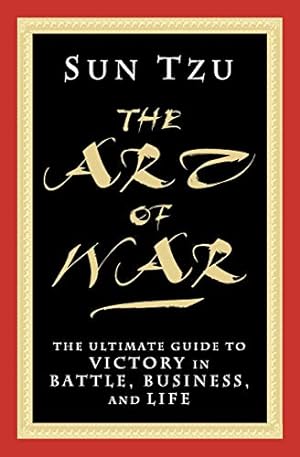 Seller image for The Art of War: The Ultimate Guide to Victory in Battle, Business, and Life for sale by ZBK Books