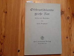 Imagen del vendedor de Ostdeutschlands groe Not : Zahlen und Tatsachen a la venta por Gebrauchtbcherlogistik  H.J. Lauterbach