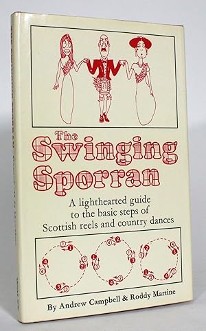 Seller image for The Swinging Sporran: A lighthearted guide to the basic steps of Scottish reels and country dances for sale by Minotavros Books,    ABAC    ILAB