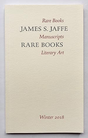Bild des Verkufers fr James S. Jaffe Rare Books: Rare Books, Manuscripts, Literary Art - Winter 2018 zum Verkauf von George Ong Books