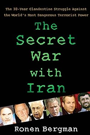 Image du vendeur pour The Secret War with Iran: The 30-Year Clandestine Struggle Against the World's Most Dangerous Terrorist Power mis en vente par savehere619