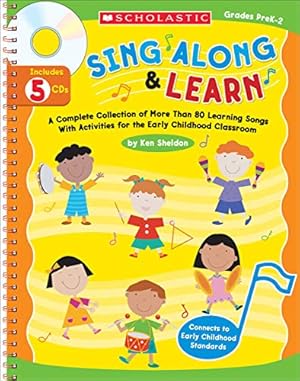 Immagine del venditore per Sing Along and Learn: A Complete Collection of More Than 80 Learning Songs With Activities for the Early Childhood Classroom venduto da ZBK Books