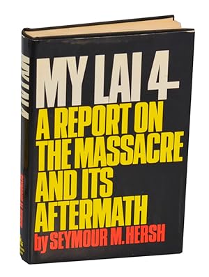 Seller image for My Lai 4: A Report on the Massacre and Its Aftermath for sale by Jeff Hirsch Books, ABAA