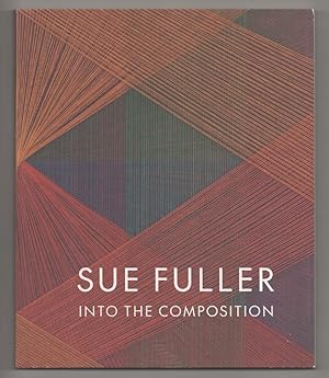 Seller image for Sue Fuller: Into the Composition for sale by Jeff Hirsch Books, ABAA