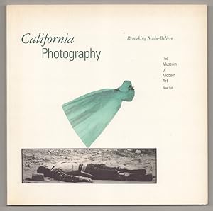 Immagine del venditore per California Photography: Remaking Make Believe venduto da Jeff Hirsch Books, ABAA