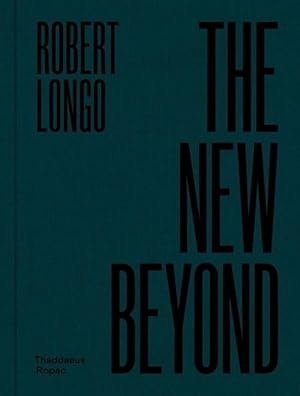 Image du vendeur pour Robert Longo: The New Beyond (Hardcover) mis en vente par CitiRetail