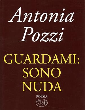 Immagine del venditore per Guardami: sono nuda venduto da Di Mano in Mano Soc. Coop