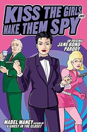 Seller image for Kiss the Girls Make Them Spy for sale by WeBuyBooks