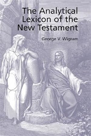 Imagen del vendedor de Analytical Greek Lexicon of the New Testament a la venta por GreatBookPricesUK