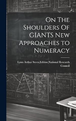 Seller image for On The Shoulders Of GIANTS New Approaches to Numeracy (Hardcover) for sale by Grand Eagle Retail