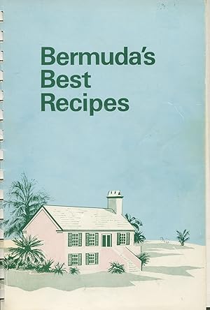 Bermuda's Best Recipes: Eighth Edition; 700 tested and specially recommended recipes