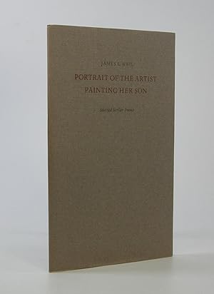Imagen del vendedor de Portrait of the Artist Painting Her Son; Selected Earlier Poems a la venta por Locus Solus Rare Books (ABAA, ILAB)