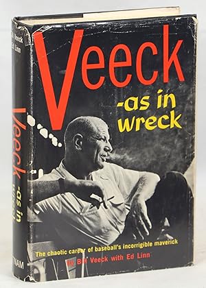 Bild des Verkufers fr Veeck - As in Wreck; The Autobiography of Bill Veeck zum Verkauf von Evening Star Books, ABAA/ILAB