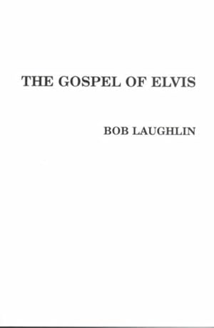 Seller image for Gospel of Elvis : The New Testament for sale by GreatBookPricesUK