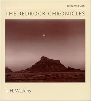 Bild des Verkufers fr The Redrock Chronicles: Saving Wild Utah (Center Books on Space, Place, and Time) zum Verkauf von -OnTimeBooks-