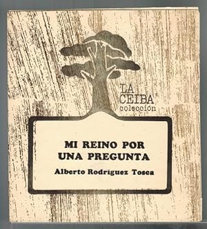 Imagen del vendedor de Mi reino por una pregunta. [RAREZA!]. a la venta por La Librera, Iberoamerikan. Buchhandlung