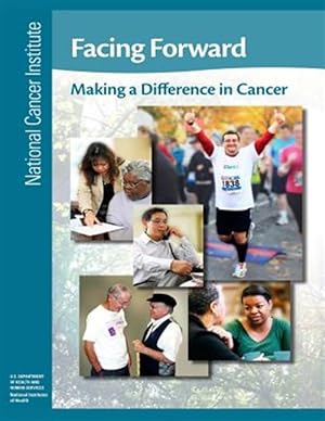 Imagen del vendedor de Facing Forward : Making a Difference in Cancer a la venta por GreatBookPricesUK