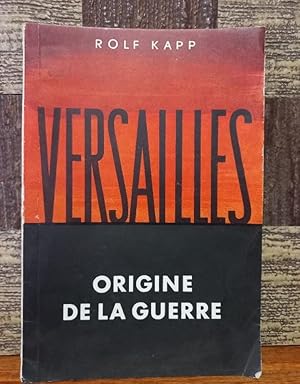 Versailles, Origine de la Guerre