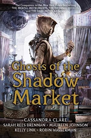 Image du vendeur pour Ghosts of the Shadow Market mis en vente par -OnTimeBooks-