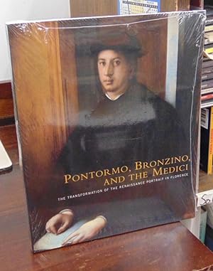 Image du vendeur pour Pontormo, Bronzino & the Medici: The Transformation of the Renaissance Portrait in Florence mis en vente par Atlantic Bookshop