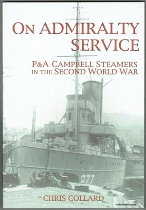 On Admiralty Service: P&A Campbell Steamers In The Second World War