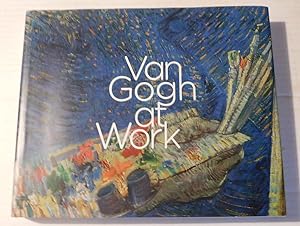 Imagen del vendedor de VAN GOGH AT WORK. a la venta por Blue Mountain Books & Manuscripts, Ltd.