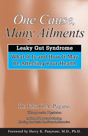 Bild des Verkufers fr One Cause, Many Ailments: Leaky Gut Syndrome: What It Is and How It May Be Affecting Your Health zum Verkauf von -OnTimeBooks-