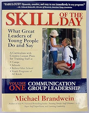 Bild des Verkufers fr Skill of the Day: What Great Leaders of Young People Do and Say (Vol. 1) zum Verkauf von Gordon Kauffman, Bookseller, LLC