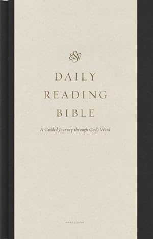 Imagen del vendedor de Daily Reading Bible : English Standard Version: a Guided Journey Through God's Word a la venta por GreatBookPricesUK