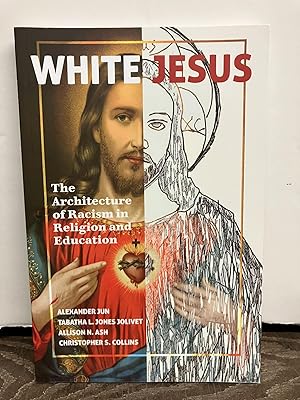 White Jesus: The Architecture of Racism in Religion and Education