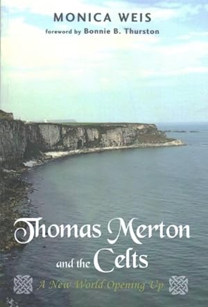 Immagine del venditore per Thomas Merton and the Celts : A New World Opening Up venduto da GreatBookPricesUK