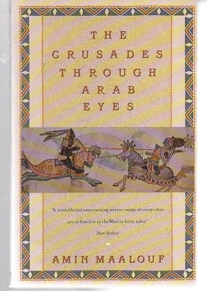 Seller image for The Crusades Through Arab Eyes (Saqi Essentials) for sale by EdmondDantes Bookseller