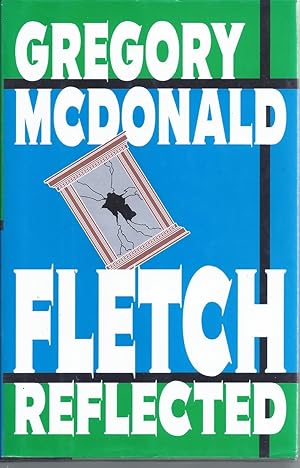 Seller image for Fletch Reflected for sale by Willis Monie-Books, ABAA