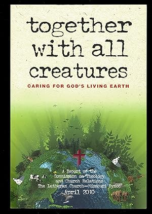 Immagine del venditore per Together With All Creatures : Caring For God's Living Earth venduto da Granada Bookstore,            IOBA