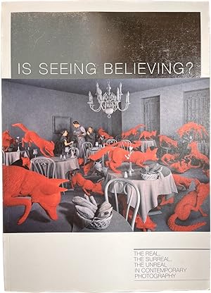 Is seeing believing?: The real, the surreal, the unreal in contemporary photography