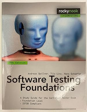 Imagen del vendedor de Software Testing Foundations, 4th Edition: A Study Guide for the Certified Tester Exam (Rocky Nook Computing) a la venta por Gordon Kauffman, Bookseller, LLC