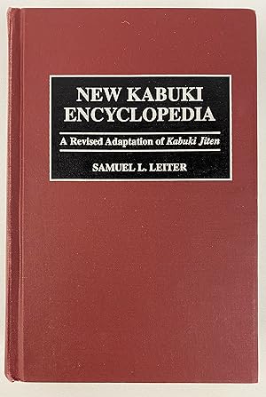 New Kabuki Encyclopedia: A Revised Adaptation of UKabuki Jiten (Culture)