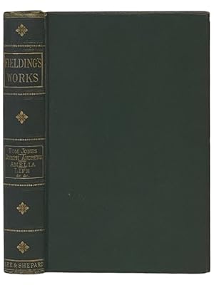 Bild des Verkufers fr The Writings of Henry Fielding, Comprising His Celebrated Works of Fiction: Memoir; Adventures of Joseph Andrews; The History of Tom Jones, A Foundling; Amelia. zum Verkauf von Yesterday's Muse, ABAA, ILAB, IOBA