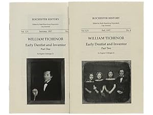 Seller image for William Tichenor: Early Dentist and Inventor, in Two Volumes (Rochester History Summer, 1997, Vol. LIX, No. 3; Fall, 1997, Vol. LIX, No. 4) for sale by Yesterday's Muse, ABAA, ILAB, IOBA