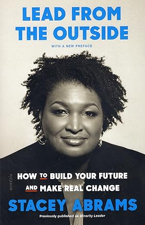 Lead from the Outside: How to Build Your Future and Make Real Change