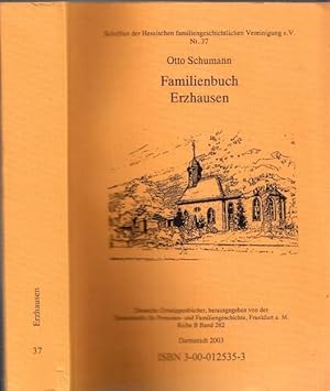 Bild des Verkufers fr Familienbuch Erzhausen (= Schriften der Hessischen familiengeschichtlichen Vereinigung e.V., Nr. 37 sowie Deutsche Ortsippenbcher, Reihe B, Band 282). zum Verkauf von Antiquariat Carl Wegner