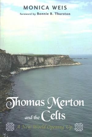 Immagine del venditore per Thomas Merton and the Celts : A New World Opening Up venduto da GreatBookPricesUK